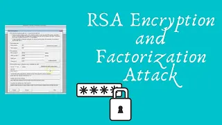 Lab on RSA Encryption and Factorization attacks