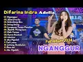 Download Lagu NGANGGUR - Difarina Indra Adella | OM ADELLA FULL ALBUM