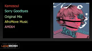 kamosoul sorry goodbyes original mix 