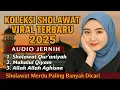Download Lagu KOLEKSI SHOLAWAT VIRAL 2025 | SHOLAWAT MERDU PALING BANYAK DICARI !!