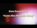 Lagu KATA ORANG PINTAR \