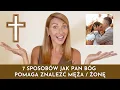 Download Lagu 7 SPOSOBÓW JAK PAN BÓG POMAGA ZNALEŹĆ MĘŻA / ŻONĘ ♥ Lekcje Miłości