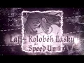 Download Lagu Lafi - Kolobêh Lásky | Speed Up - bass boosted