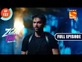 Lagu Monami Gets A Scolding - Ziddi Dil Maane Na - Ep 152 - Full Episode - 28 February 2022