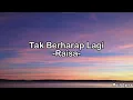 Download Lagu Tak Berharap Lagi - Raisa | Cover \u0026 Lyrics