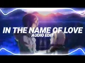 Download Lagu in the name of love - martin garrix \u0026 bebe rexha [edit audio]