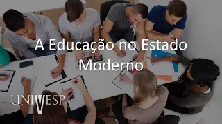 História da Educação - A Educação no Estado Moderno