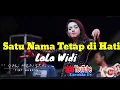 Download Lagu Satu Nama Tetap di Hati LaLa Widi