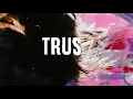 Brent Faiyaz - Trust