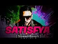 Download Lagu Imran Khan - Satisfya [Super slowed + Reverb] | Iam a Rider | Dope Sounds