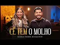 Marília Tavares, Murilo Huff - Cê Tem o Molho