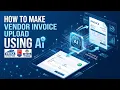 How to make Vendor Invoice Upload Using AI in the Fresa Global application