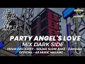Download Lagu DJ PARTY ANGEL'S LOVE X DARK SIDE FEAT DAMDAM OFFICIAL AND AS MUSIC MALANG