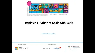 Talk Matthew Rocklin - Deploying Python at Scale with Dask