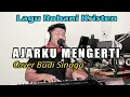 Lagu Rohani - AJARKU MENGERTI (Cover Budi Sinaga)