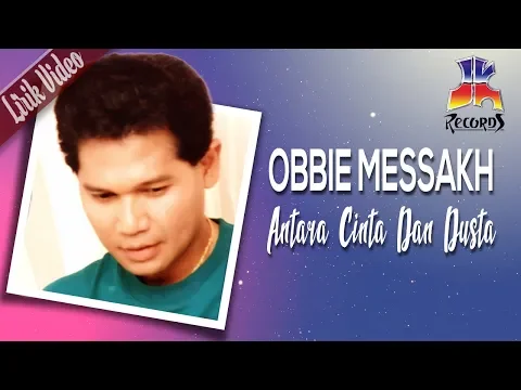 Download MP3 Obbie Messakh - Antara Cinta Dan Dusta (Official Lyric Video)