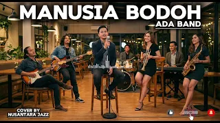 ada band manusia bodoh 2004 fusion jazz cover 