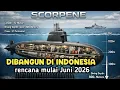 Lagu Kapal Selam SCORPENE EVOLVED | Dibangun di Indonesia, mulai Juni 2026.