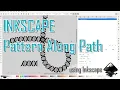 Inkscape - Pattern Along Path