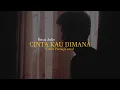 Lagu Brisia Jodie - Cinta Kau Dimana | Cover Faruq Kamal
