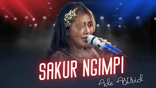 sakur ngimpi live ade astrid x gerengseng team combo lokasi ciparay 
