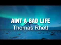 Lagu Thomas Rhett - Ain't A Bad Life - COVER REMIX