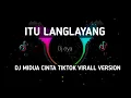 Download Lagu ITU LANGLAYANG DJ MIDUA CINTA TIKTOK VIRALL VERSION