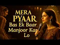Download Lagu MERA PYAAR | Heart-Touching Qawwali | Romantic Shayari Song | Sufi Love Story | Original Track 2025