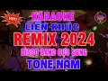 Liên Khúc Karaoke Remix 2024 Tone Nam || 30 Phút Phiêu Cùng Style Disco Band || Karaoke Đại Nghiệp