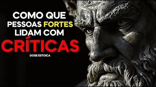 15 Lições ESTOICAS Para lidar com CRÍTICAS | FILOSOFIA ESTOICA