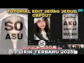 Lagu Tutorial Edit Jedag Jedug Capcut JJ LIRIK TERBARU 2025 