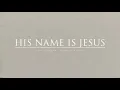 Phil Wickham - His Name Is Jesus (Official Audio)