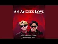 Lagu An Angels Love (Breakbeat Edit)