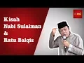 Download Lagu Kisah Nabi Sulaiman \u0026 Ratu Balqis - KH Zainuddin MZ