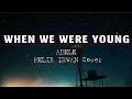 Download Lagu WHEN WE WERE YOUNG ~ FELIX IRWAN | LYRICS | BEST MALE VERSION