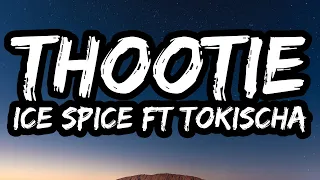 ice spice u0026 tokischa thootie lyrics 