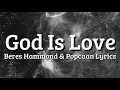 God is Love, beres Hammond & popcoon lyrics
