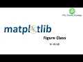 52 MatPlotLib Figure Class for Python Hindi