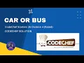 Car or Bus Problem Code TRAVELFAST CodeChef Python Solution