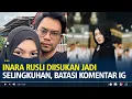 Lagu Inara Rusli Bereaksi usai Dituding Jadi Selingkuhan Suami Kreator Konten Wardatina Mawa