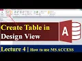 Lecture 4 How to Create Table By Using Design View in MS ACCESS Learning Spot