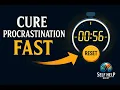 Can You Beat Procrastination in 56 Seconds