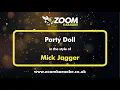 Download Lagu Mick Jagger - Party Doll - Karaoke Version from Zoom Karaoke