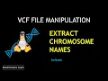 bcftools query command Extract and view chromosome names in a VCF file