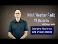 Receiving Timely Weather Alerts through NOAA Weather Radio All Hazards with Description