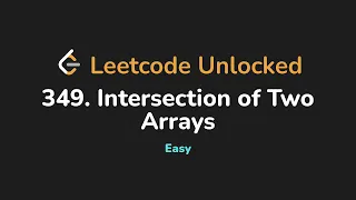 349 Intersection of Two Arrays Leetcode Unlocked - Python