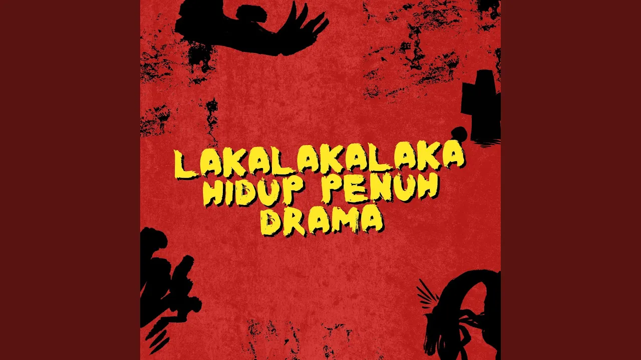 Lakalakalaka Hidup Penuh Drama