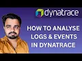 How to Analyze Logs and Events in Dynatrace Real-Time Demo