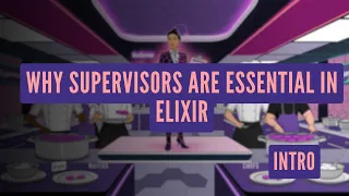 Why Supervisors are Essential in Elixir