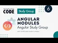 Angular Modules Angular Study Group 6